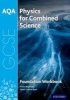 AQA GCSE Physics for Combined Science (Trilogy) Workbook: Foundation, Foundation (Paperback) - Helen Reynolds Photo