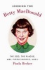 Looking for Betty Macdonald - The Egg, the Plague, Mrs. Piggle-Wiggle, and I (Hardcover) - Paula Becker Photo