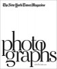 The New York Times Magazine: Photographs (Hardcover) - Kathy Ryan Photo