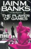 The Player Of Games - A Culture Novel (Paperback, New Ed) - Iain M Banks Photo