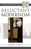 Reluctant Modernism - American Thought and Culture, 1880-1900 (Hardcover) - George Cotkin Photo