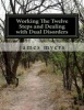 Working the Twelve Steps and Dealing with Dual Disorders (Paperback) - James Myers Photo