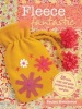 Fleece Fantastic - 35 Cute, Cozy, and Quick Projects to Make and Give (Paperback) - Rachel Henderson Photo