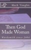 Then God Made Woman (Paperback) - MR William Mark Vaughn Photo