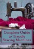 Complete Guide to Treadle Sewing Machines (Paperback) - Reuben O Doyle Photo