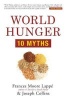 World Hunger - 10 Myths (Paperback) - Frances Moore Lappe Photo