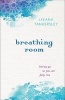 Breathing Room - Letting Go So You Can Fully Live (Paperback) - Leeana Tankersley Photo