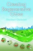 Creating Regenerative Cities (Paperback, New) - Herbert Girardet Photo