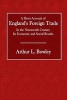 A Short Account of England's Foreign Trade in the Nineteenth Century - Its Economice and Social Results (Paperback) - Arthur L Bowley Photo