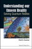 Understanding Our Unseen Reality - Solving Quantum Riddles (Paperback) - Ruth E Kastner Photo