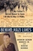 Behind Nazi Lines - My Father's Heroic Quest to Save 149 World War II Pows (Hardcover) - Denise George Photo