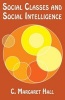 Social Classes and Social Intelligence (Paperback) - C Margaret Hall Photo