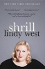 Shrill - Notes from a Loud Woman (Paperback) - Lindy West Photo