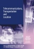 Telecommunications, Travel and Location - Transport Economics, Management and Policy (Hardcover) - Kenneth Button Photo