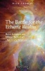 The Battle for the Etheric Realm - Moral Technique and Etheric Technology - Apocalyptic Symptoms (Paperback, 2nd Revised edition) - Nick Thomas Photo