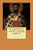 St Cyprian - The Wonder Working Magician (Paperback) - Pedro Calderon De La Barca Photo