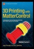 3D Printing with Mattercontrol 2015 (Paperback) - Joan Horvath Photo