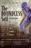 The Boundless Self - Communication in Physical and Virtual Spaces (Hardcover) - Paul C Adams Photo