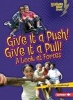 Give It a Push! Give It a Pull! - A Look at Forces (Paperback) - Jennifer Boothroyd Photo