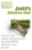 Joshi's Alkaline Diet - The 21-day Detox Programme to a Healthier, Slimmer You - for Life (Paperback) - Nish Joshi Photo