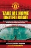 Take Me Home United Road (Paperback, New edition) - Graham McColl Photo