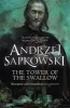 The Tower of the Swallow (Paperback) - Andrzej Sapkowski Photo