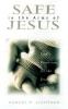 Safe in the Arms of Jesus (Paperback) - Robert P Lightner Photo