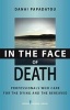 In the Face of Death - Professionals Who Care for the Dying and the Bereaved (Hardcover) - Danai Papadatou Photo