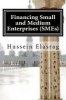 Financing Small and Medium Enterprises (Smes) - Can Islamic Finance Help (Paperback) - Hussein Elasrag Photo