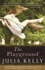 The Playground (Paperback) - Julia Kelly Photo