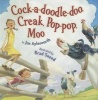 Cock-A-Doodle-Doo, Creak, Pop-Pop, Moo (Hardcover) - Brad Sneed Photo