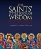 The Saints' Little Book of Wisdom (Paperback) - Andrea Kirk Assaf Photo