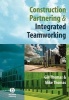 Construction Partnering and Integrated Teamworking (Paperback) - Mike Thomas Photo