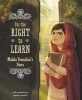 For the Right to Learn - Malala Yousafzai's Story (Paperback) - Rebecca Langston George Photo