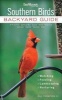 Southern Birds - Backyard Guide (Paperback) - Bill Thompson Photo