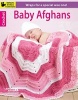 Crochet Baby Afghans - Wraps for a Special Wee One! (Paperback) - Leisure Arts Photo