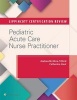 Lippincott Certification Review: Pediatric Acute Care Nurse Practitioner (Paperback) - Andrea M Kline Tilford Photo