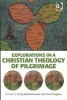 Explorations in a Christian Theology of Pilgrimage (Paperback, New Ed) - Craig Bartholomew Photo