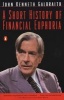 A Short History of Financial Euphoria (Paperback, Reissue) - John Kenneth Galbraith Photo