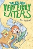 Tales for Very Picky Eaters (Hardcover) - Josh Schneider Photo