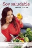 Soy Saludable. Transforma Tu Cuerpo y Tu Vida Sin Ansiedad Ni Obsesiones / I Am Healthy (Spanish, Paperback) - Samar Yorde Photo