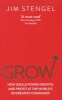 Grow - How Ideals Power Growth and Profit at the World's 50 Greatest Companies (Paperback) - Jim Stengel Photo