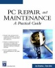 PC Repair and Maintenance - A Practical Guide (Paperback) - Joel Rosenthal Photo