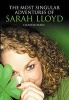 The Most Singular Adventures of Sarah Lloyd (Paperback) - Eleanor Berry Photo