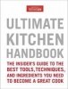 Ultimate Kitchen Handbook - The Insider's Guide to the Best Tools, Techniques, and Ingredients You Need to Become a Great Cook (Hardcover) - Editors at Americas Test Kitchen Photo