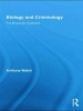 Biology and Criminology - The Biosocial Synthesis (Paperback) - Anthony Walsh Photo