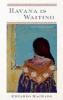 Havana is Waiting and Other Plays (Paperback, New) - Eduardo Machado Photo