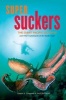 Super Suckers - The Giant Pacific Octopus and Other Cephalopods of the Pacific Coast (Hardcover) - James A Cosgrove Photo