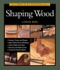 Complete Illustrated Guide to Shaping Wood (Paperback) - Lonnie Bird Photo