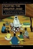 Fighting the Greater Jihad - Amadu Bamba and the Founding of the Muridiyya of Senegal, 1853-1913 (Paperback) - Cheikh Anta Babou Photo